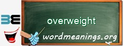 WordMeaning blackboard for overweight